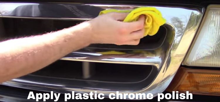 Apply plastic chrome polish to the grill