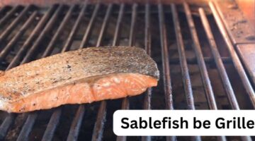 How Can Sablefish Be Grilled 