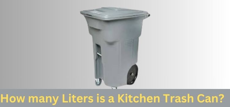 How many liters is a kitchen trash can?