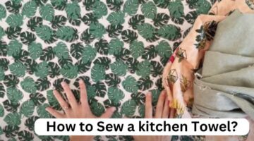 How to Sew a Kitchen Towel