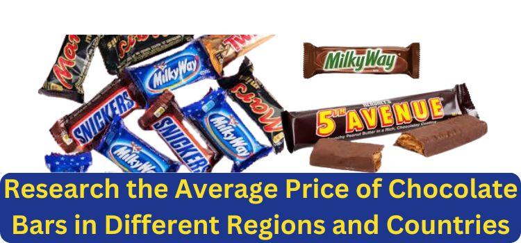 Research the Average Price of Chocolate Bars in Different Regions and Countries
